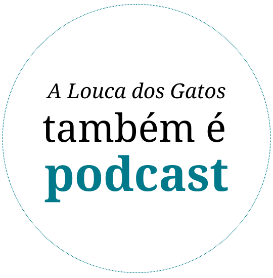 A louca dos gatos podcast